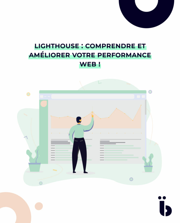 Lighthouse : comprendre et améliorer votre performance web !